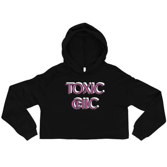 TOXIC CHIC (TR) Crop Hoodie