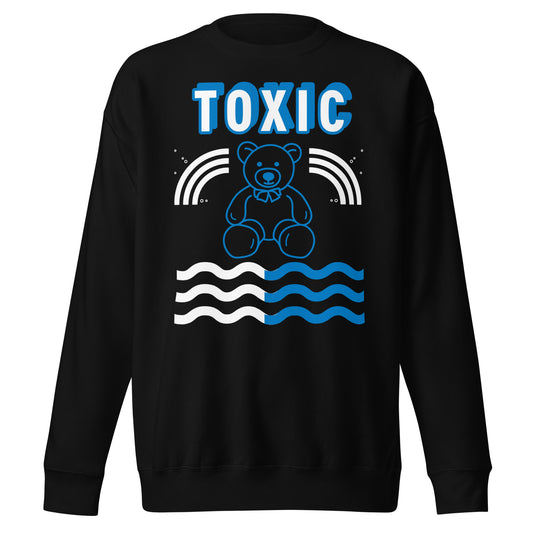 TOXIC Teddy (B) Unisex Premium Sweatshirt
