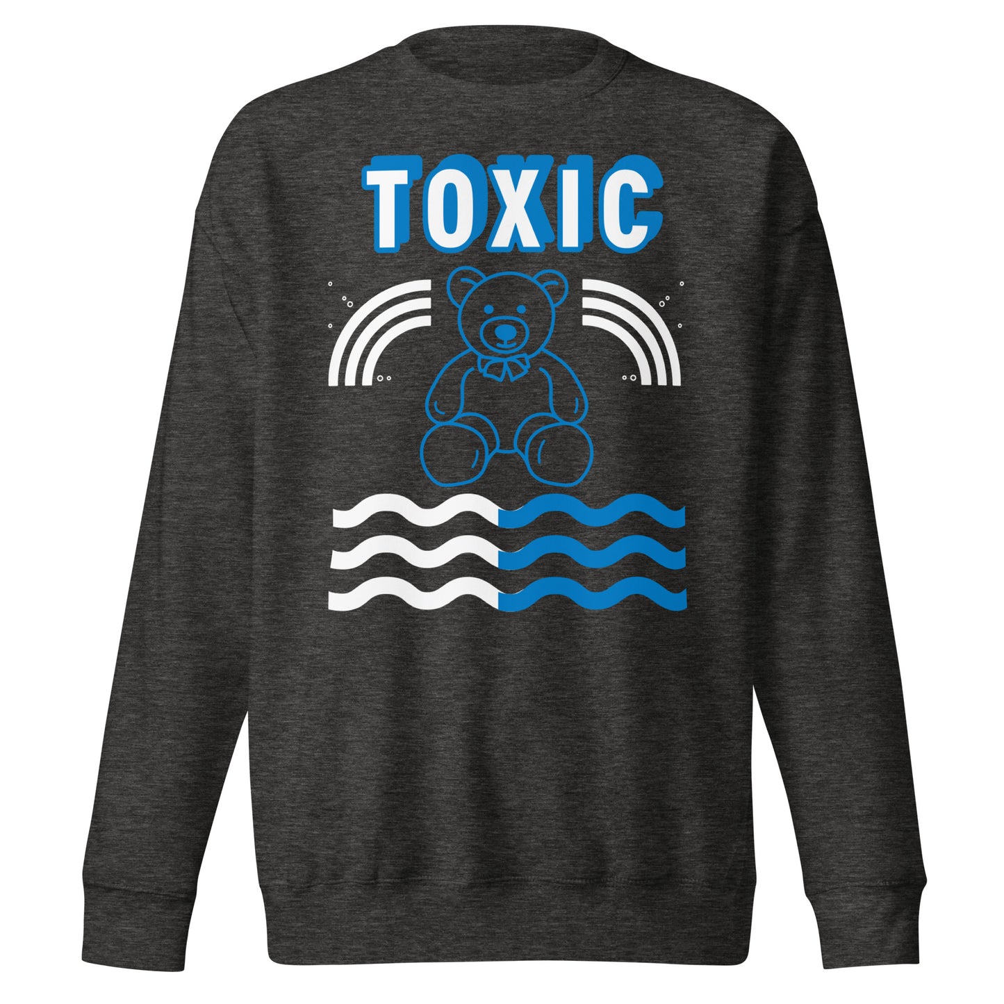 TOXIC Teddy (B) Unisex Premium Sweatshirt
